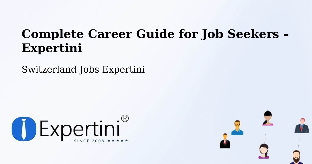 Career Guide for Job Seekers – Sempach - Sempach, Switzerland Jobs Expertini