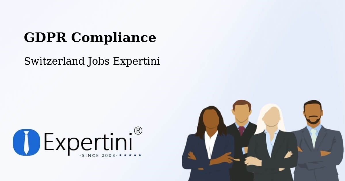 EU GDPR Compliance Statement – Sempach - Switzerland Jobs Expertini